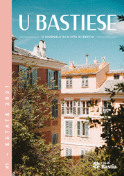 U Bastiese, le nouveau magazine de la Ville de Bastia
